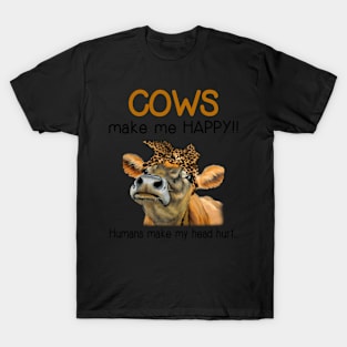 Cows Makes Me HapHus Make My Head Hurt T-Shirt